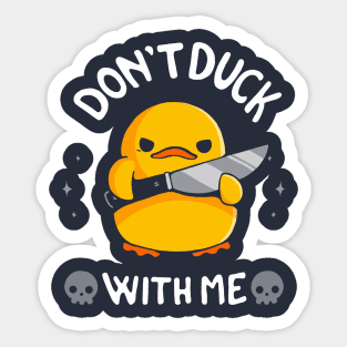 Don't Duck With Me Sticker